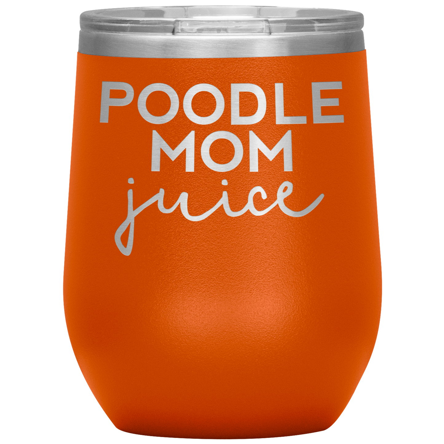 Poodle Mom Wine Tumbler, Poodle Mom Gifts, Poodle Mom Wine Cup, Birthday Gifts for Men and Women