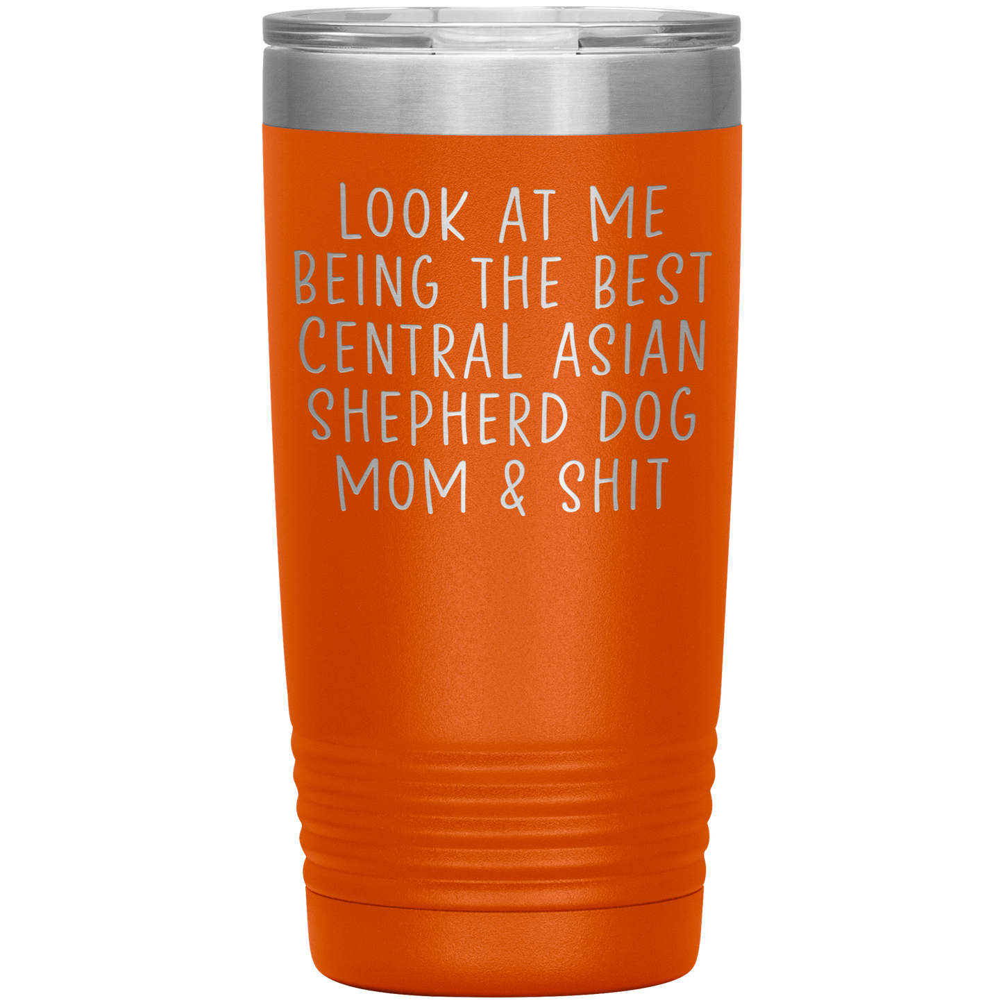 Central Asian Shepherd Dog Mom Tumbler, Funny Travel Coffee Mug, Birthday Gifts for Men and Women