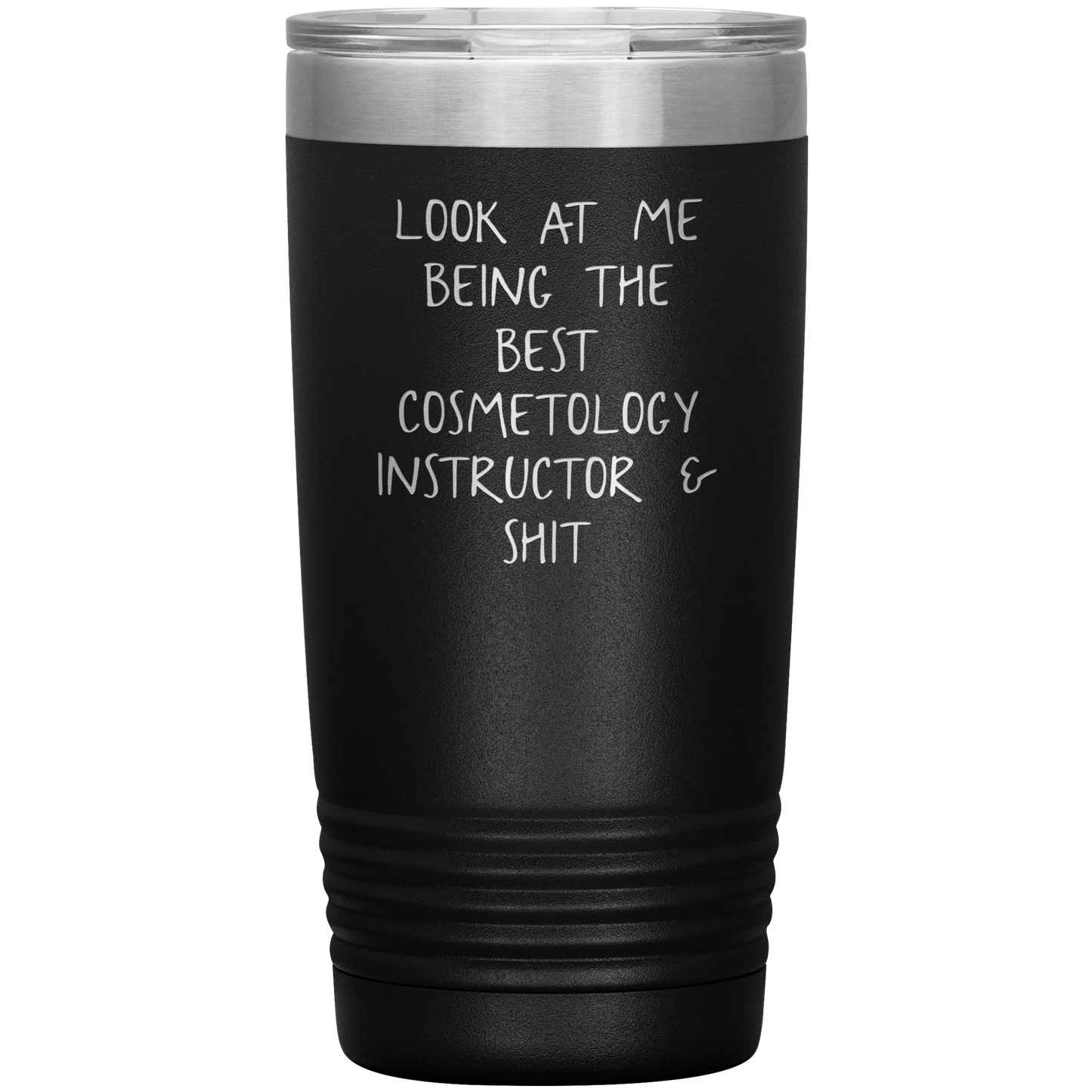 Cosmetology Instructor Tumbler, Funny Cosmetologist Instructor Travel Coffee Mug, Birthday Gifts for Men and Women