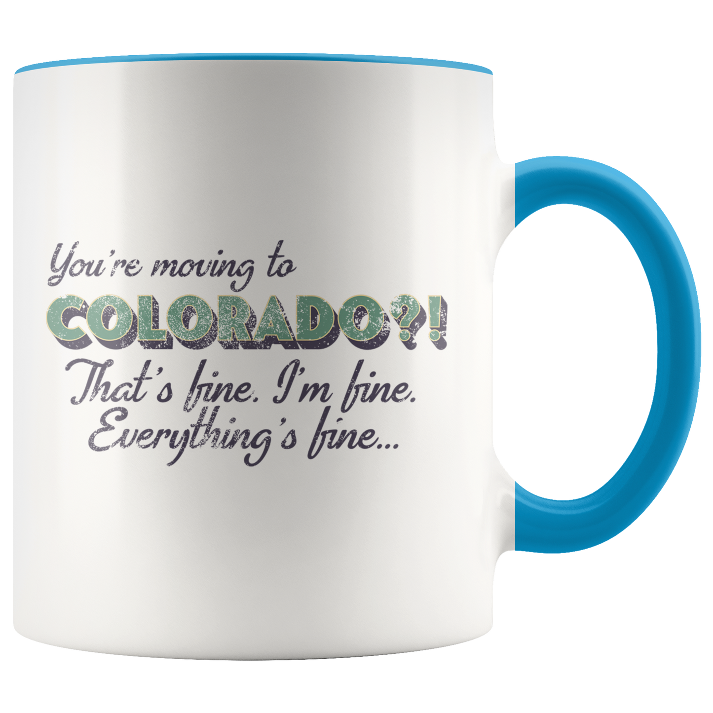 Moving to Colorado Gifts, Funny Coffee Mug, Two Tone Accent Cup, Birthday Gift for Men and Women