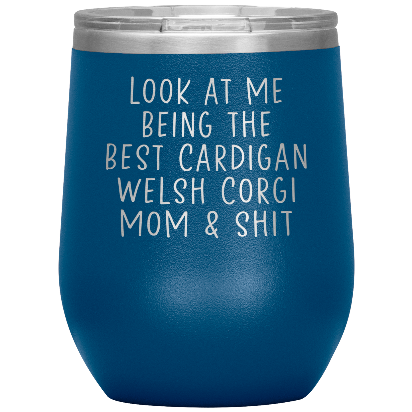 Cardigan Welsh Corgi MoM Wine Tumbler, Funny Gifts, Travel Wine Cup, Birthday Gifts for Men and Women