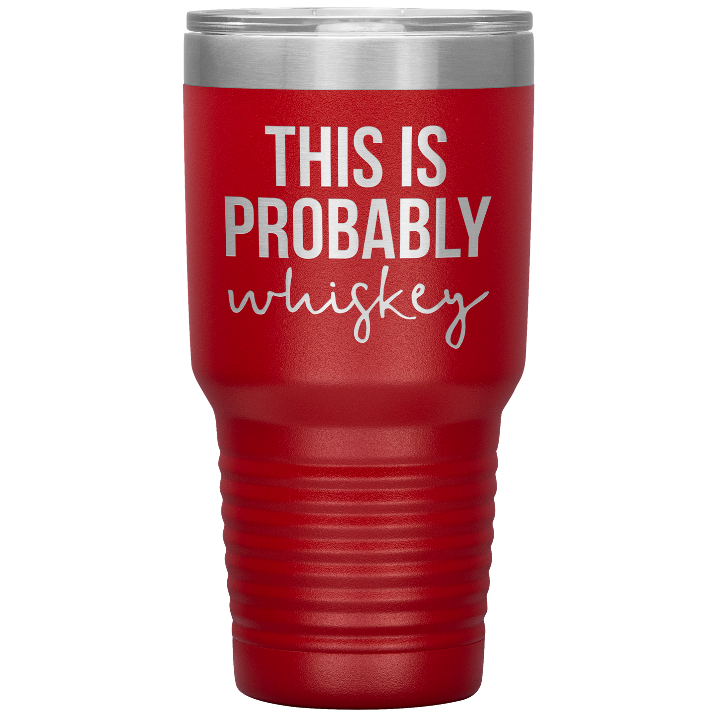 This is Probably Whiskey Lover Tumbler, This is Probably Whiskey Lover Gifts, Travel Coffee Mug, Birthday Gifts for Men and Women