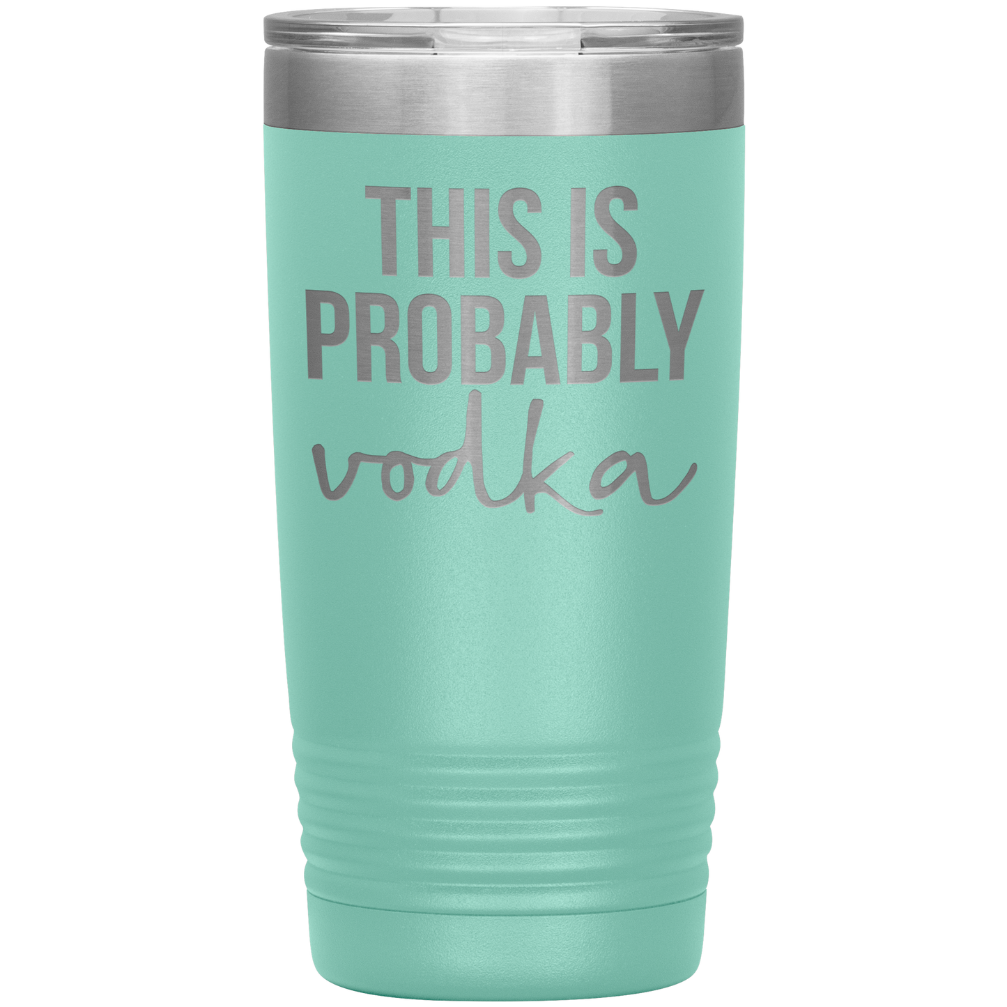 This is Probably Vodka Lover Tumbler, This is Probably Vodka Lover Gifts, Travel Coffee Mug, Birthday Gifts for Men and Women