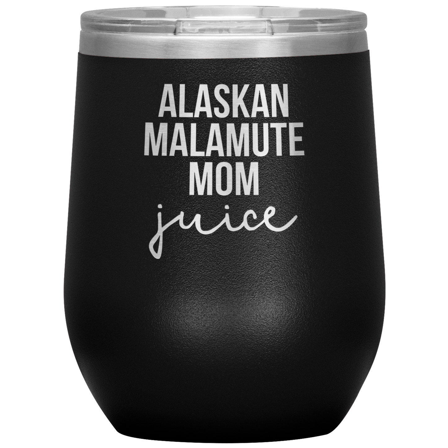 Alaskan Malamute Mom Wine Tumbler, Funny Travel Wine Cup, Birthday Gifts for Men and Women