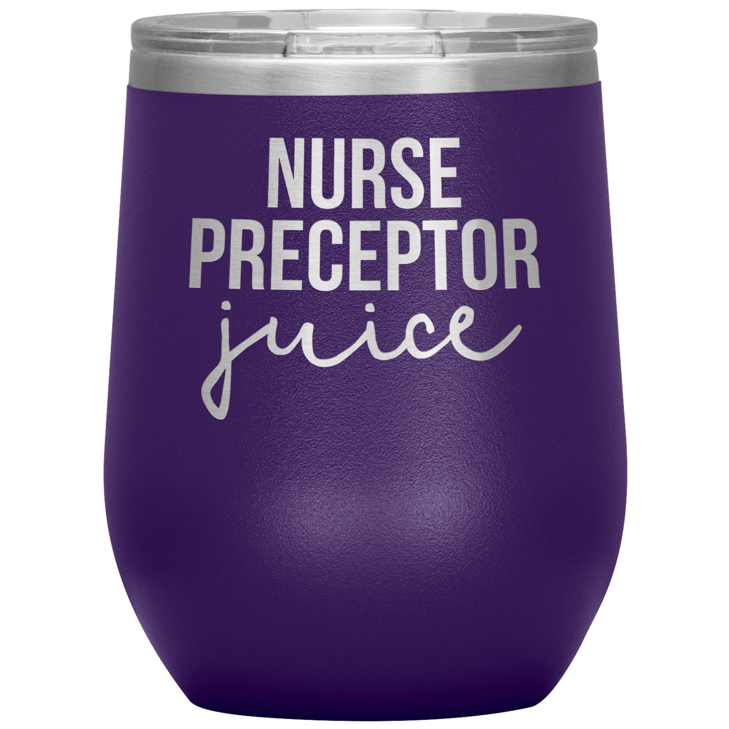 Nurse Preceptor Wine Tumbler, Nurse Preceptor Gifts, Travel Wine Cup, Birthday Gifts for Men and Women