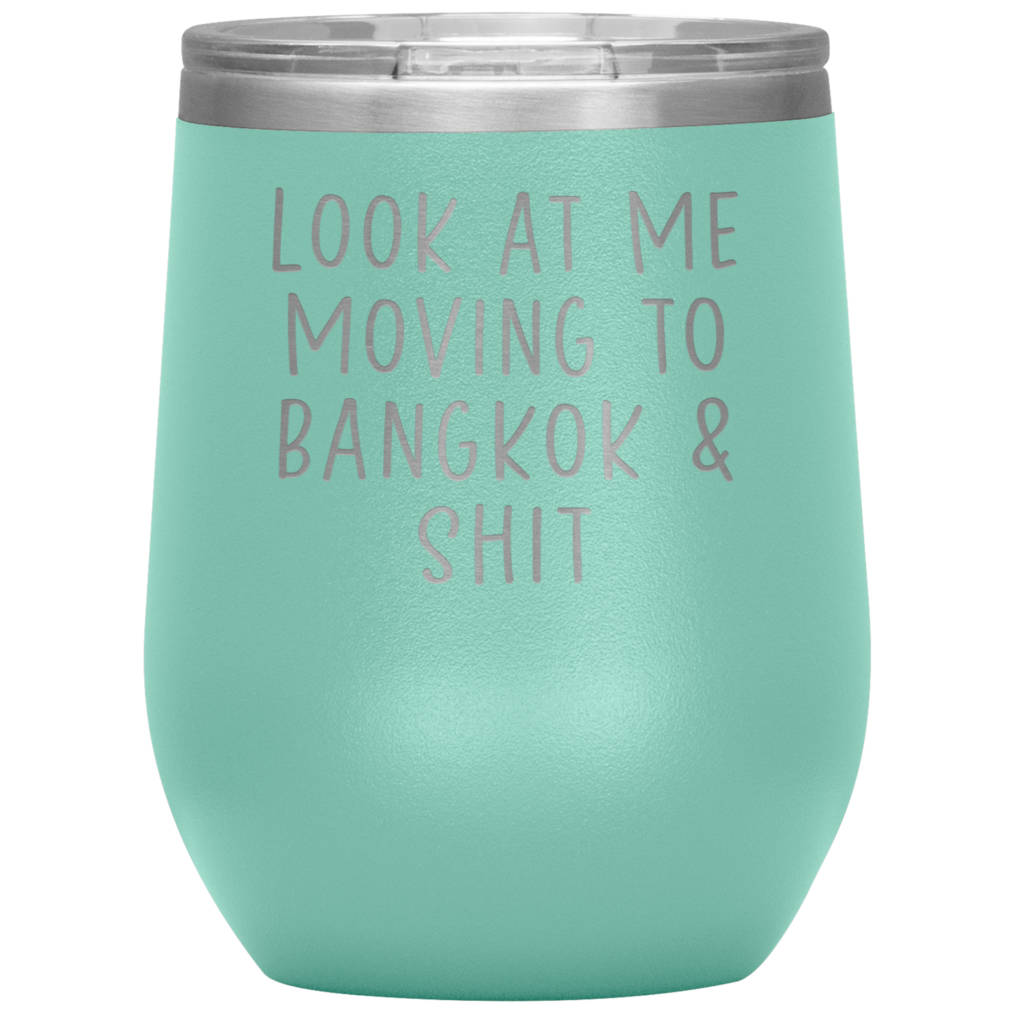 Moving to Bangkok Thailand Wine Tumbler, Funny Moving Away Gifts, Housewarming Travel Wine Cup, Birthday Gifts for Men and Women