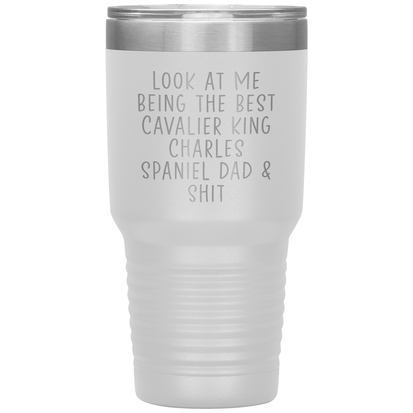 Cavalier King Charles Spaniel Dad Tumbler, Funny Travel Coffee Mug, Birthday Gifts for Men and Women