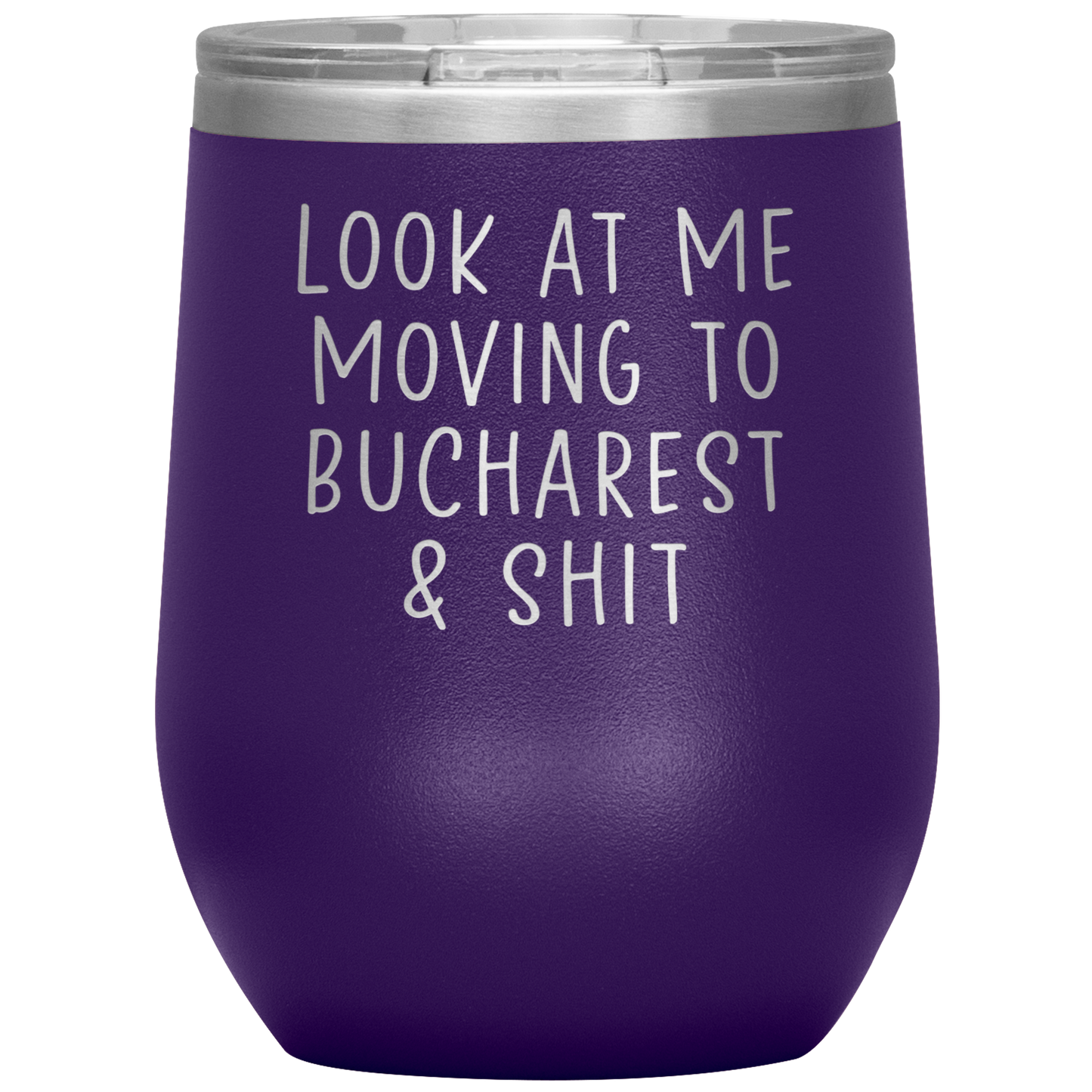 Moving to Bucharest Romania Wine Tumbler, Funny Moving Away Gifts, Housewarming Travel Wine Cup, Birthday Gifts for Men and Women