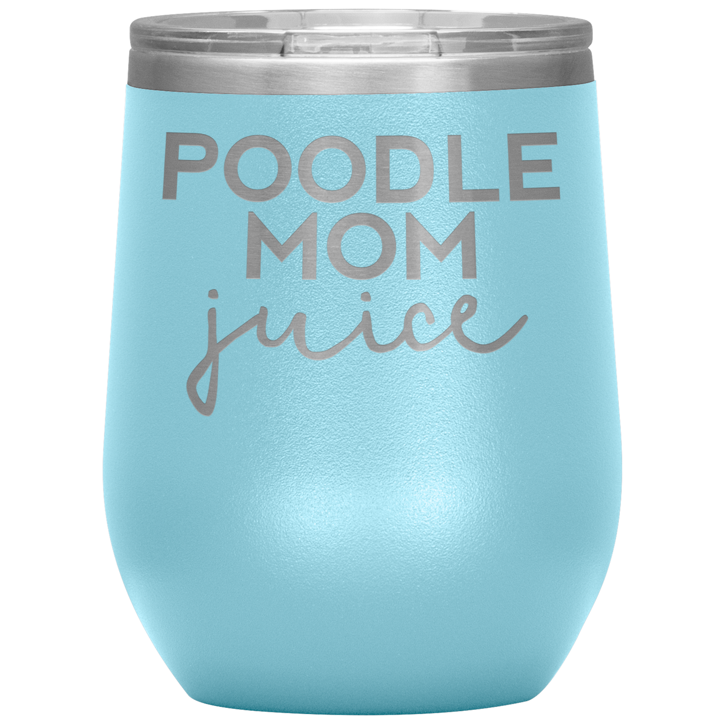 Poodle Mom Wine Tumbler, Poodle Mom Gifts, Poodle Mom Wine Cup, Birthday Gifts for Men and Women