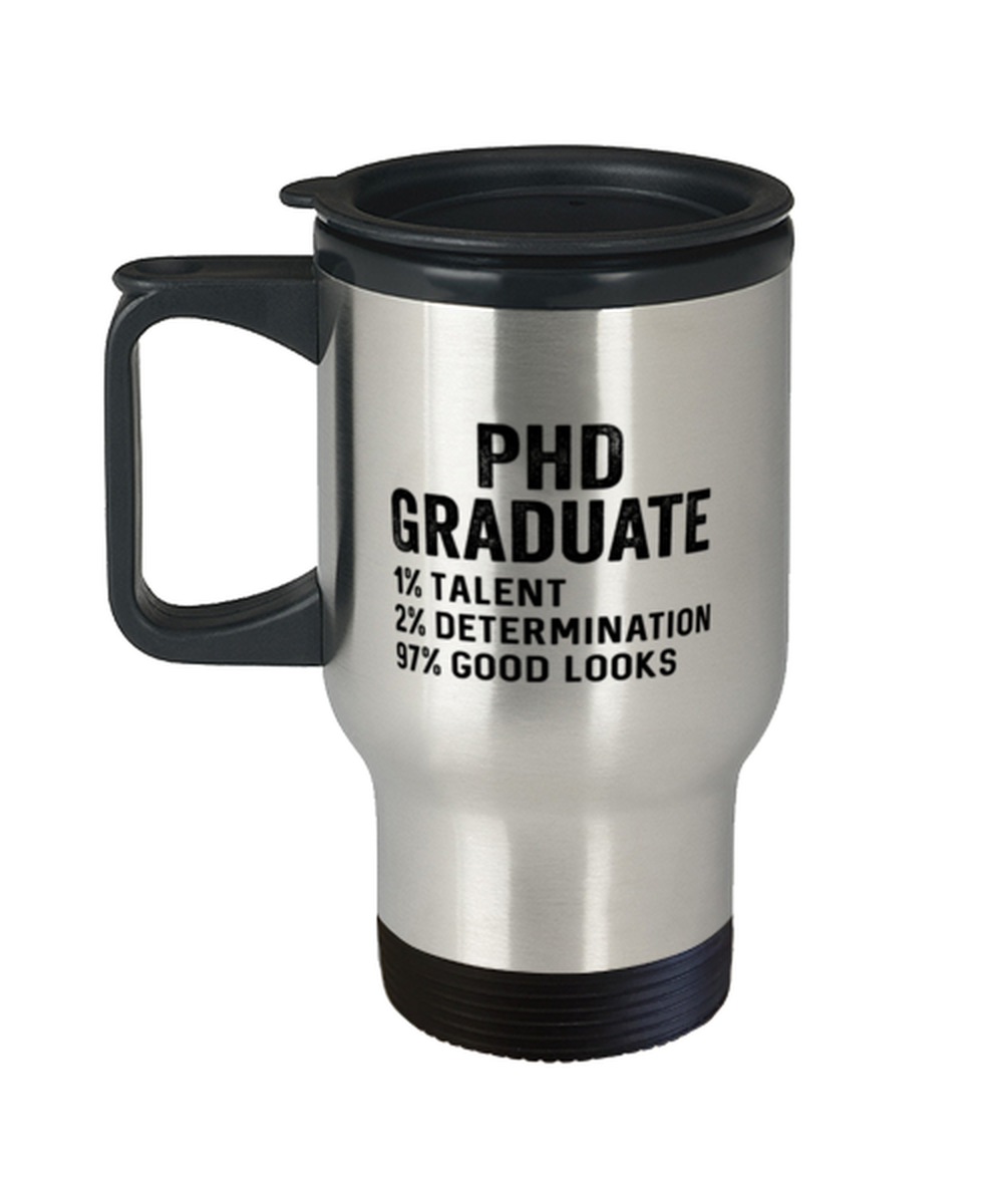 Phd Graduation Travel Coffee Mug Tumbler Cup