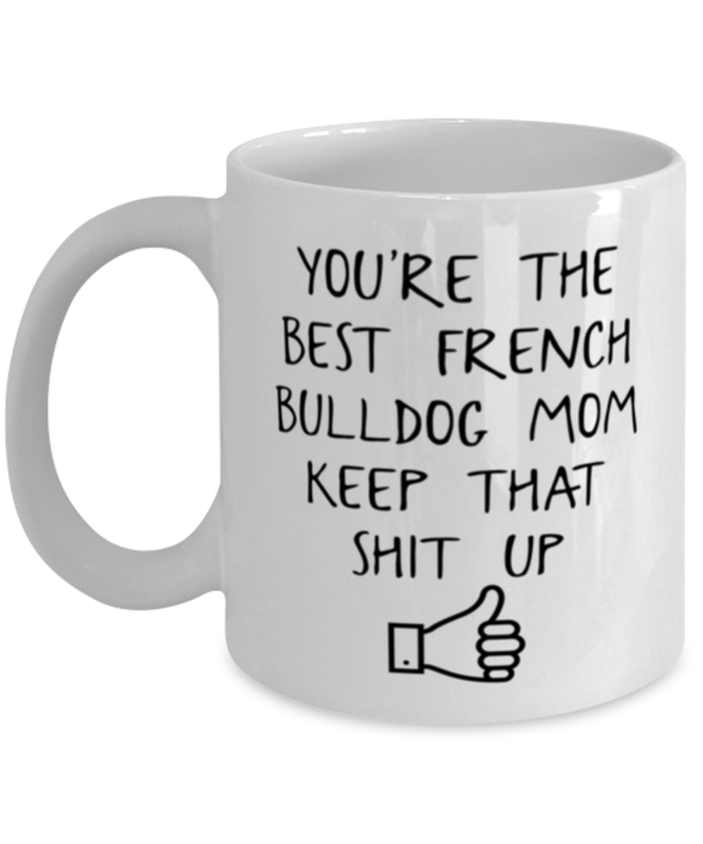 French Bulldog Mom Coffee Mug Ceramic Cup