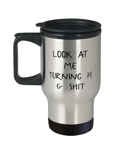 75th Birthday Travel Coffee Mug Tumbler Cup