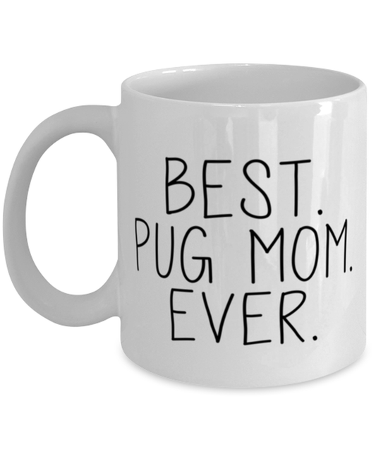 Pug Mom Coffee Mug Ceramic Cup