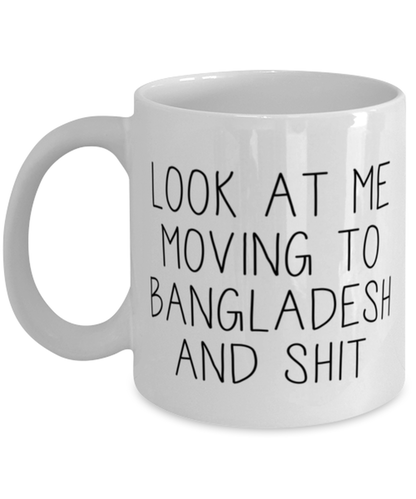 Moving to Bangladesh Coffee Mug Ceramic Cup