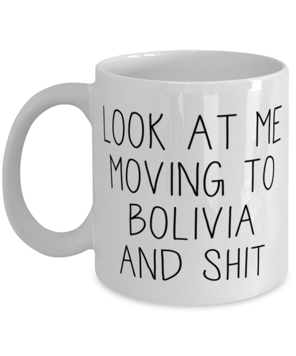 Moving to Bolivia Coffee Mug Ceramic Cup