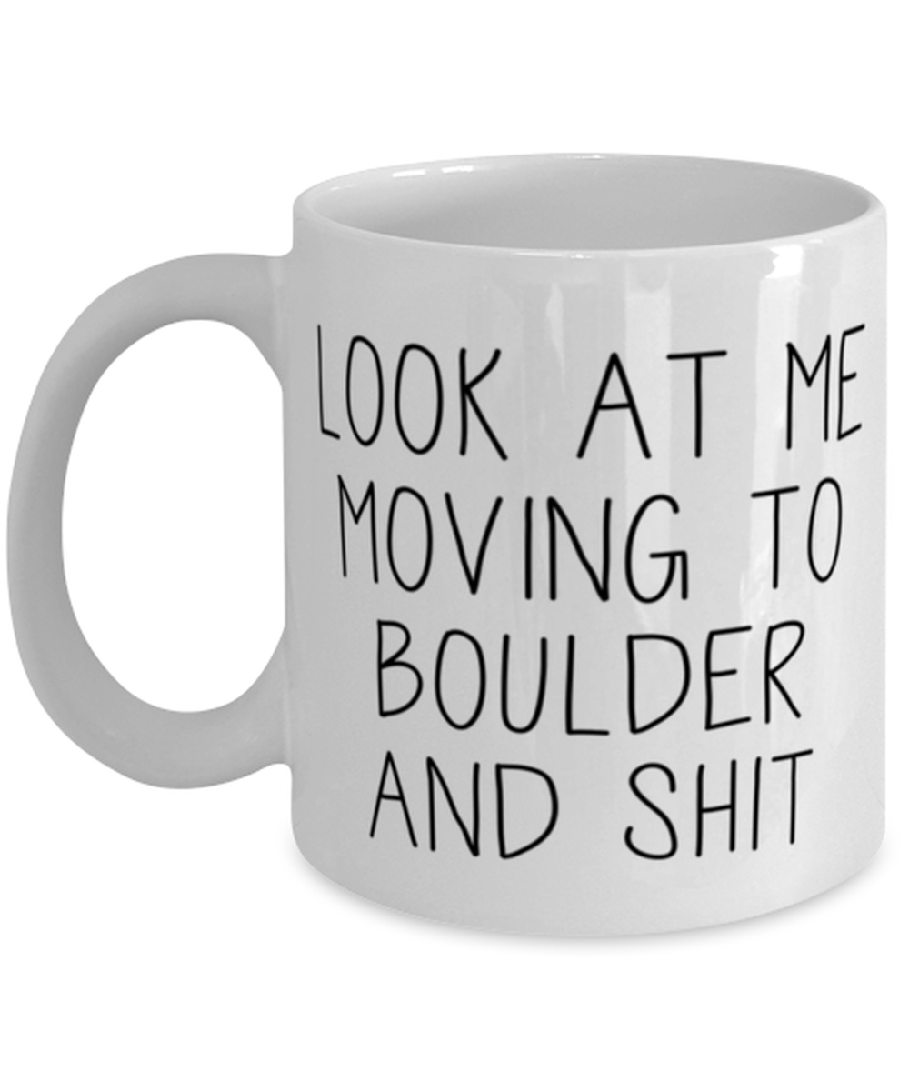 Moving to Boulder Colorado Coffee Mug Ceramic Cup