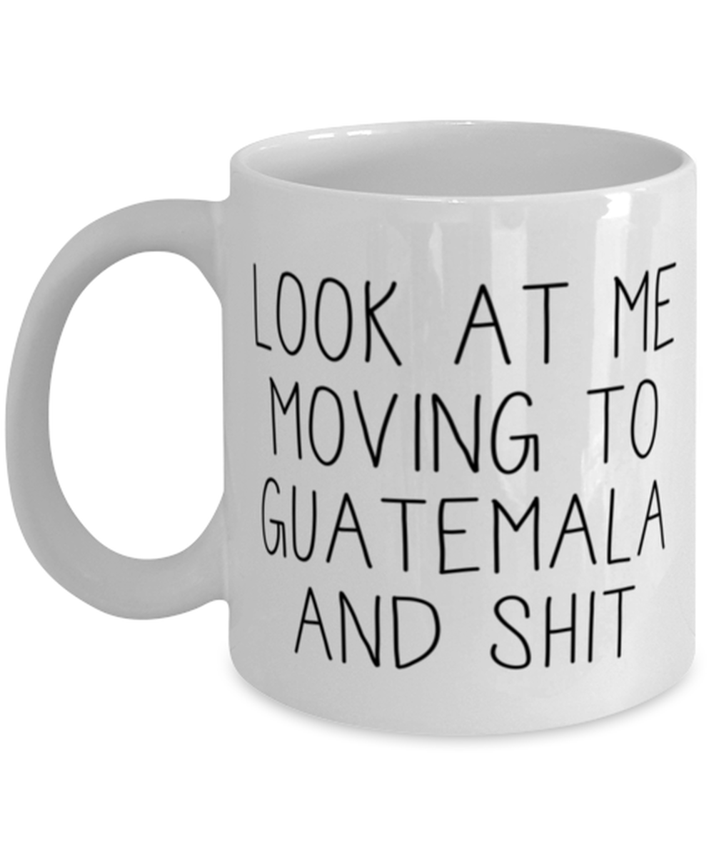 Moving to Guatemala Coffee Mug Ceramic Cup