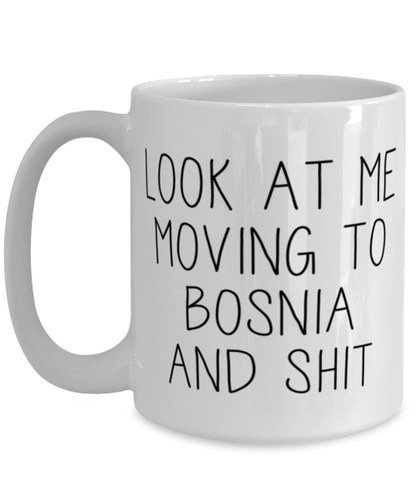 Moving to Bosnia Coffee Mug Ceramic Cup