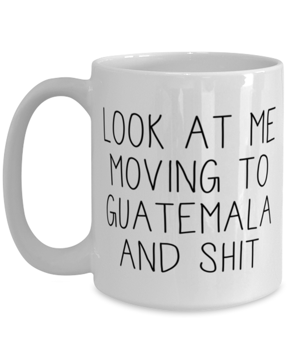 Moving to Guatemala Coffee Mug Ceramic Cup