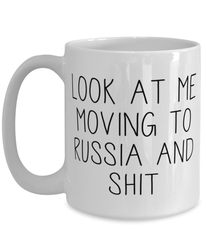 Moving to Russia Coffee Mug Ceramic Cup