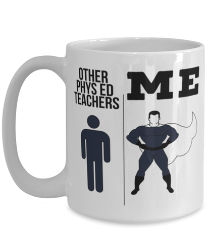 Phys Ed Teacher Coffee Mug Ceramic Cup