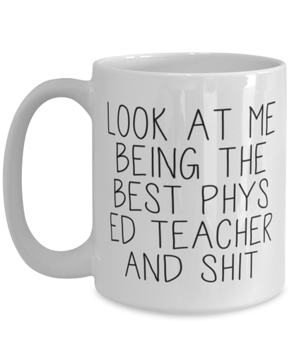 Phys Ed Teacher Coffee Mug Ceramic Cup