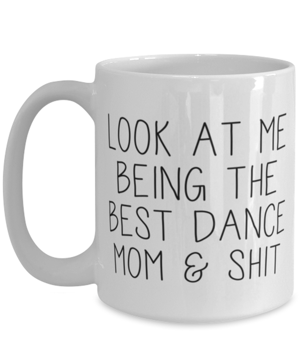 Dance Mom Coffee Mug Ceramic Cup