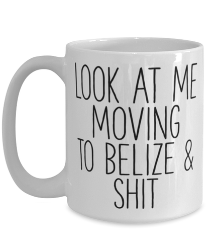 Moving to Belize Coffee Mug Cup