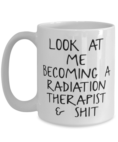 Radiation Therapist Coffee Mug Cup