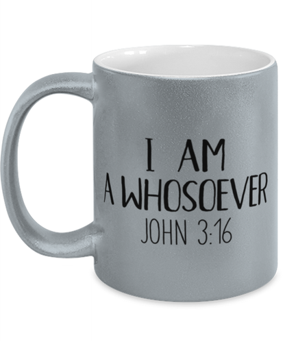 I'm A Whosoever John 316 3 16 3:16 Coffee Mug Cup