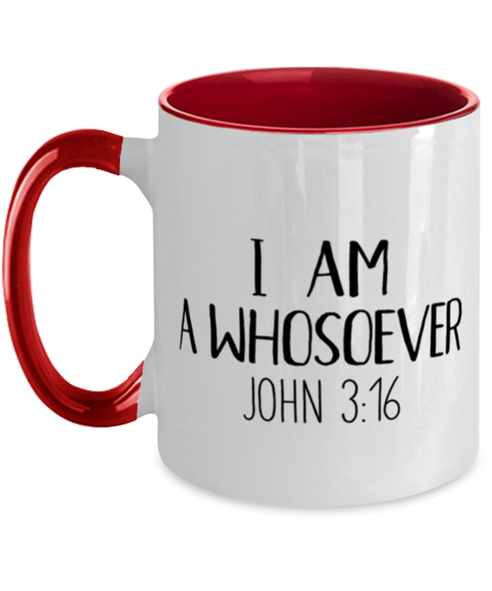 I'm A Whosoever John 316 3 16 3:16 Coffee Mug Cup