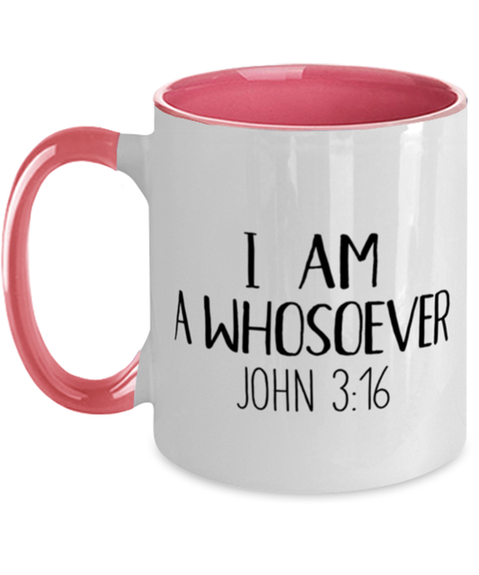 I'm A Whosoever John 316 3 16 3:16 Coffee Mug Cup