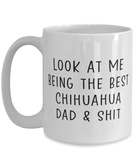 Chihuahua Dad Coffee Mug Cup