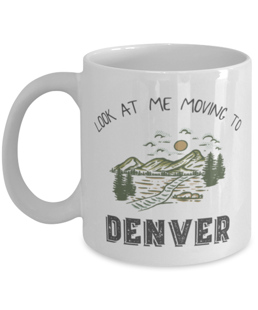 Moving to Denver Colorado Coffee Mug Cup