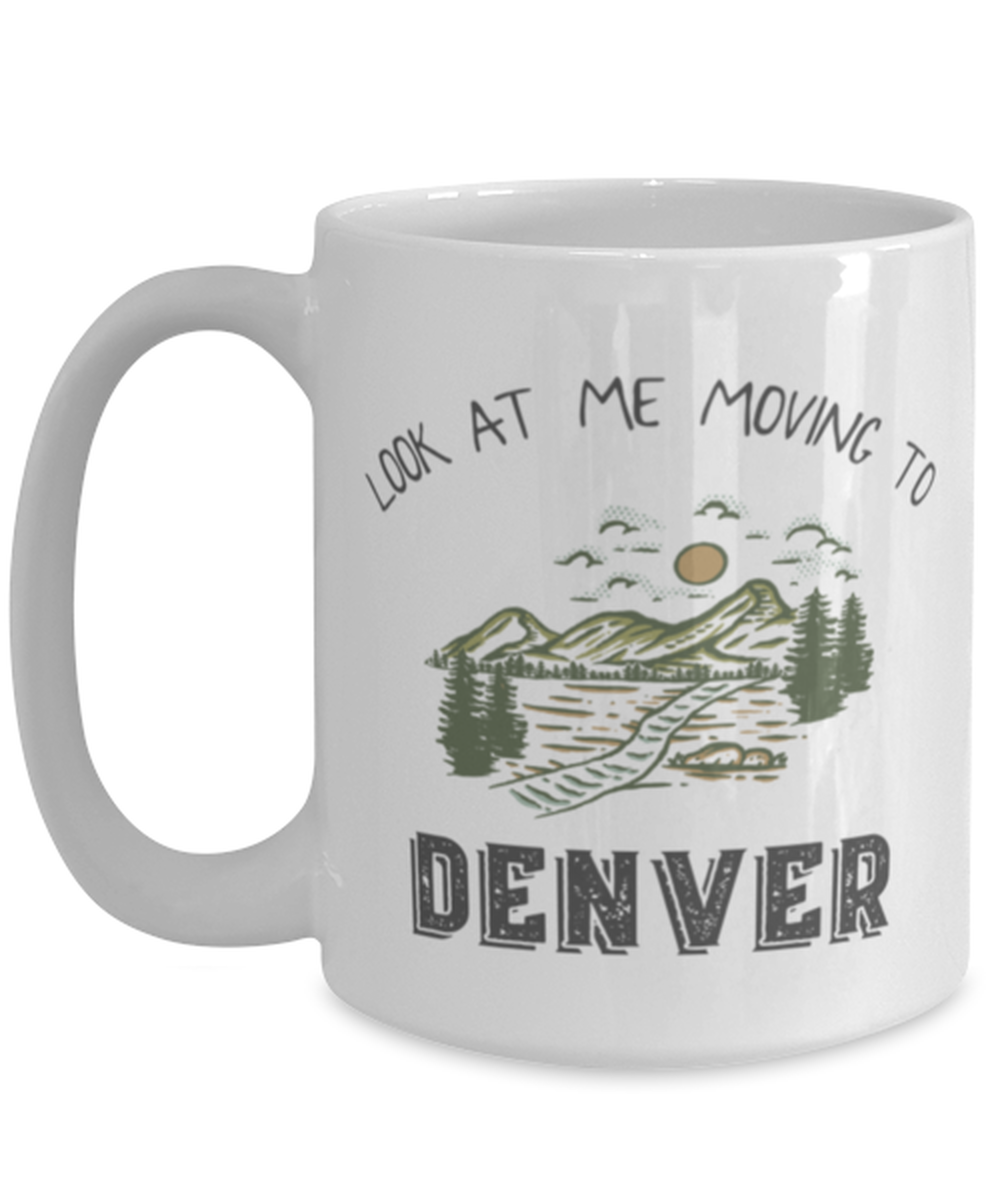 Moving to Denver Colorado Coffee Mug Cup