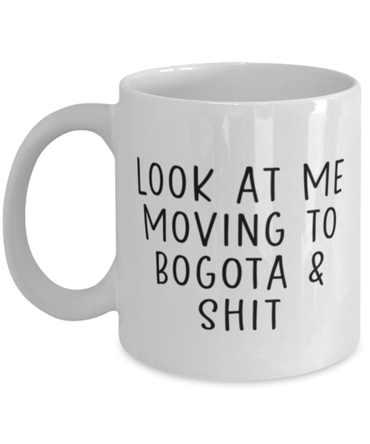 Moving to Bogota Colombia Coffee Mug Cup