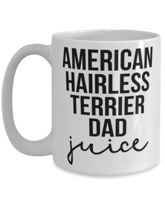 American Hairless Terrier Dad Coffee Mug Cup