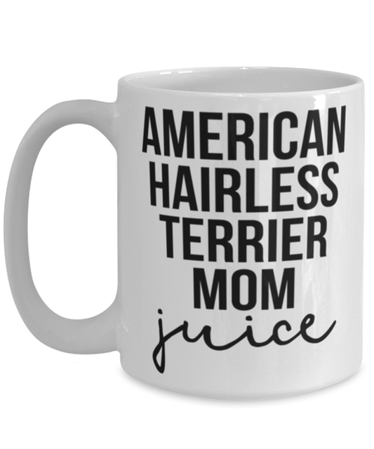 American Hairless Terrier Mom Coffee Mug Cup