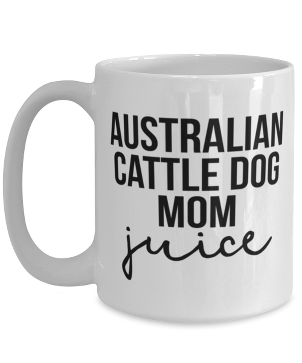 Australian Cattle Dog Mom Coffee Mug Cup