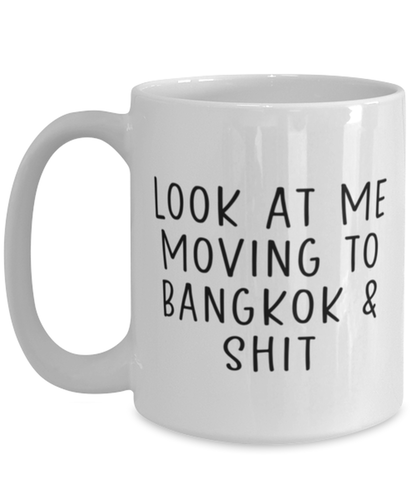 Moving to Bangkok Thailand Coffee Mug Cup