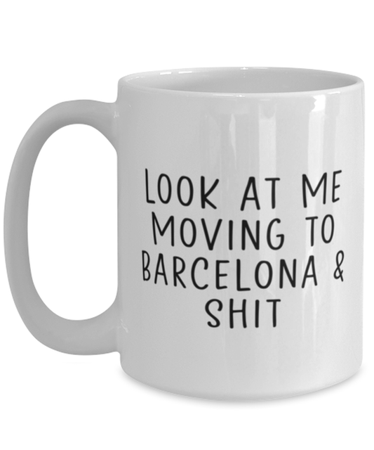 Moving to Barcelona Spain Coffee Mug Cup