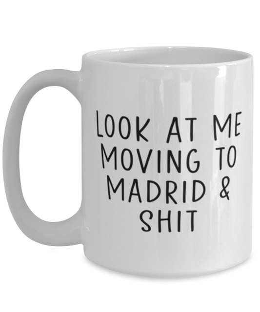 Moving to Madrid Spain Coffee Mug Cup