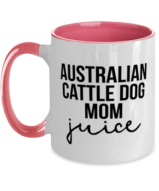 Australian Cattle Dog Mom Coffee Mug Cup