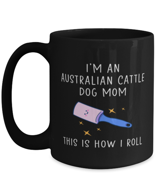 Australian Cattle Dog Mom Coffee Mug Cup