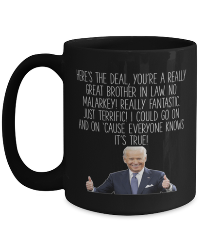 Brother in Law Joe Biden Coffee Mug Cup