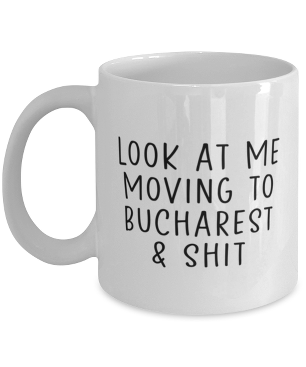 Moving to Bucharest Romania Coffee Mug Cup