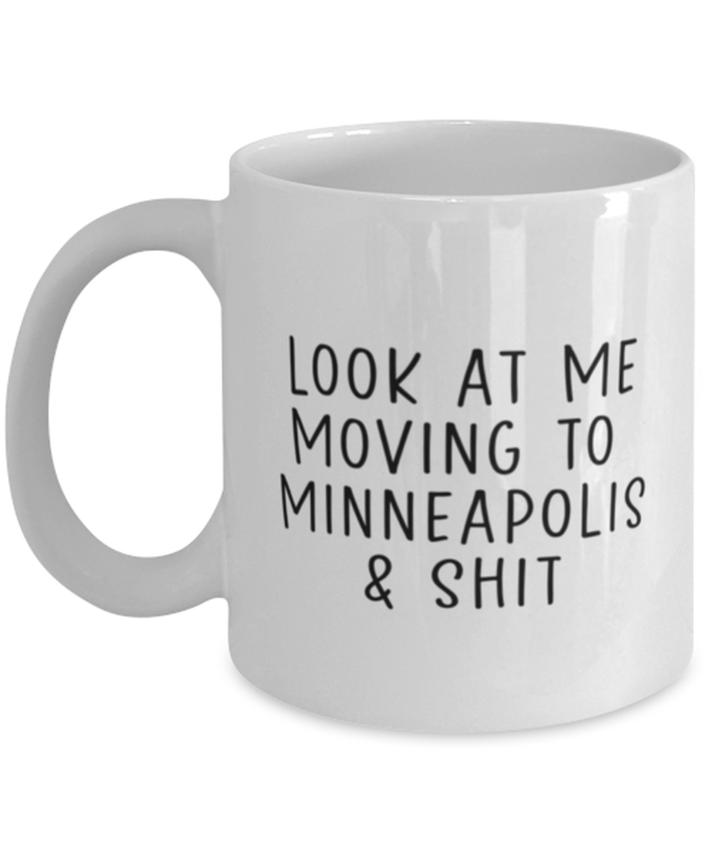 Moving to Minneapolis Minnesota Coffee Mug Cup