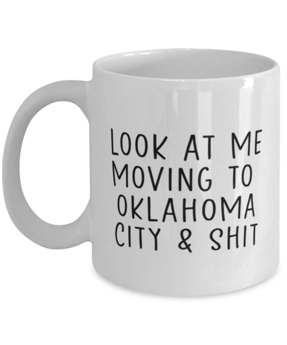 Moving to Oklahoma City Coffee Mug Cup