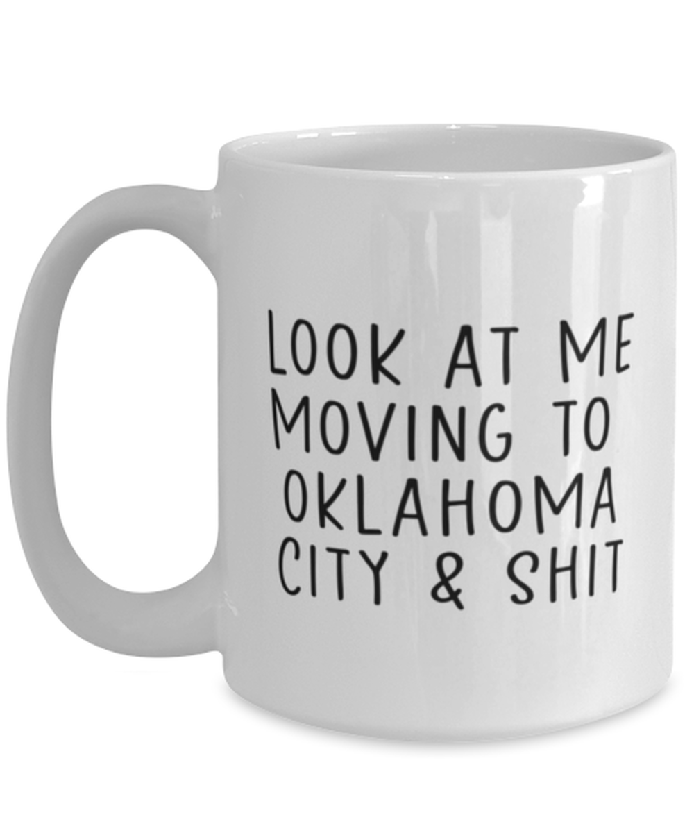 Moving to Oklahoma City Coffee Mug Cup