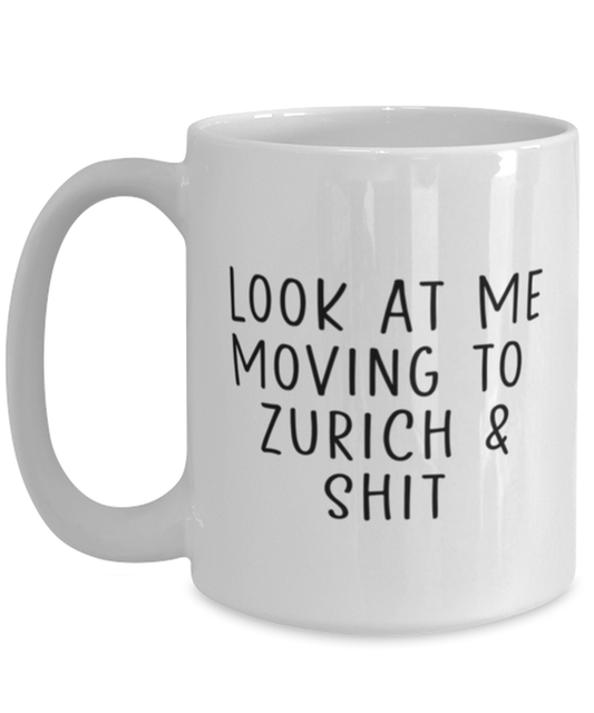 Moving to Zurich Switzerland Coffee Mug Cup